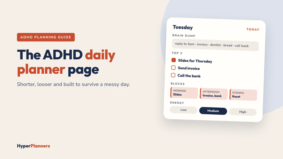 ADHD daily planner page with brain dump, Top 3, loose time blocks and energy check