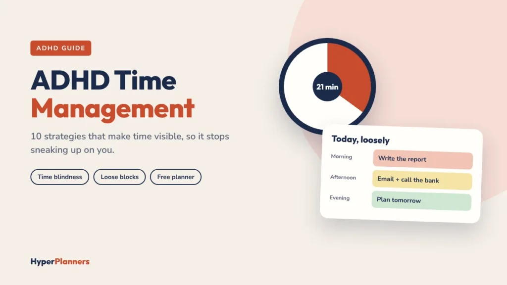 ADHD time management: a visual timer and a loosely time-blocked day