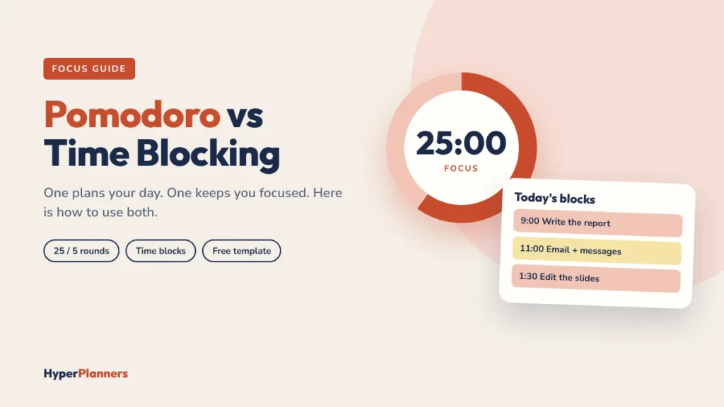 Pomodoro vs time blocking: a 25-minute focus timer next to a time-blocked daily plan