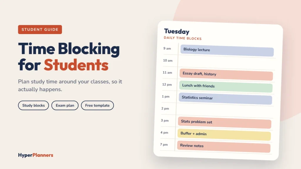 Time blocking for students: a daily study schedule with classes, study blocks and breaks