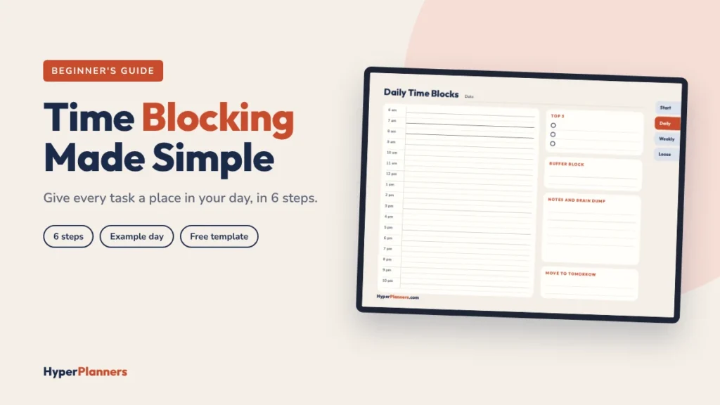 Time blocking guide: a daily time blocking page on a tablet with an hour grid, Top 3 and buffer block