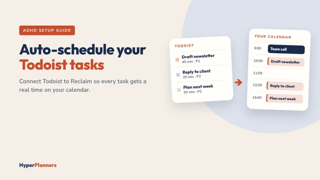 Auto-schedule your Todoist tasks: tasks from Todoist placed onto your calendar by Reclaim around meetings